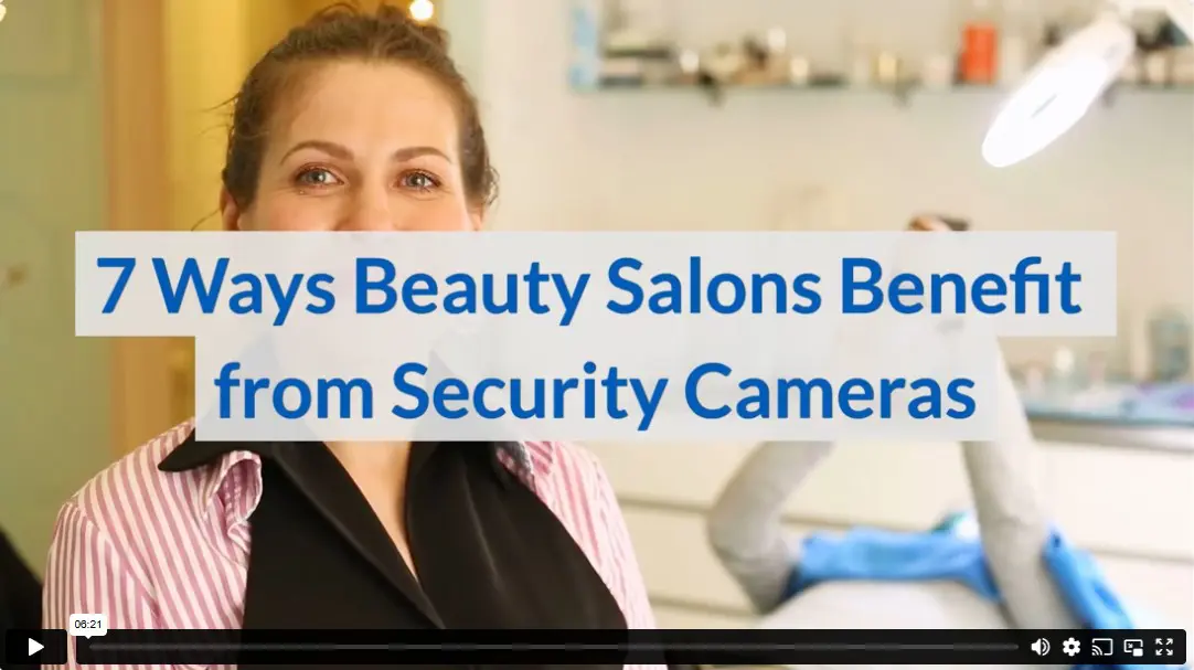 7 Ways Beauty Salons Benefit from Security Cameras