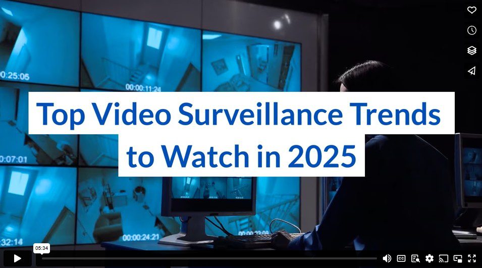 Top Video Surveillance Trends to Watch in 2025